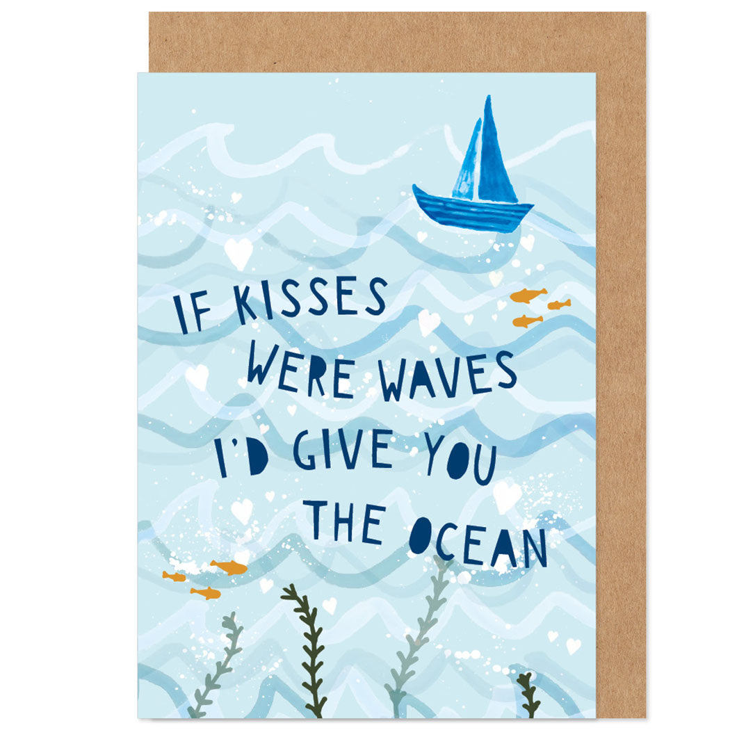 If Kisses Were Waves I'd Give You The Ocean Card